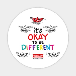 It's Okay To Be Different Magnet